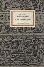 Die Kunst Altmexikos. 48 zum Teil farbige Bildtafeln. Cover des Buches Die Kunst Altmexikos. 48 zum Teil farbige Bildtafeln. (ISBN: B00BPGIHQM)