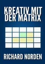 Kreativ mit der Matrix Cover des Buches Kreativ mit der Matrix (ISBN: B00BRKWDF2)