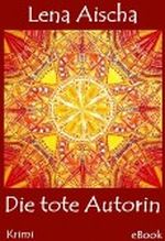 Die tote Autorin Cover des Buches Die tote Autorin (ISBN: B00BRVF48Y)