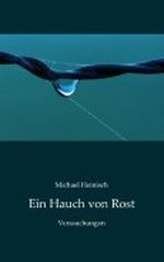 Ein Hauch von Rost: Verssuchungen Cover des Buches Ein Hauch von Rost: Verssuchungen (ISBN: B00BXRT6MW)