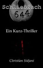 Schließfach 644 - Ein Kurz-Thriller Cover des Buches Schließfach 644 - Ein Kurz-Thriller (ISBN: B00C08KO9C)