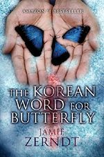 The Korean Word For Butterfly Cover des Buches The Korean Word For Butterfly (ISBN: B00C2UY052)