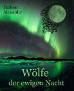 Wölfe der ewigen Nacht Cover des Buches Wölfe der ewigen Nacht (ISBN: B00C34OFYI)