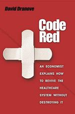 Code Red: An Economist Explains How to Revive the Healthcare System without Destroying It (English Edition) Cover des Buches Code Red: An Economist Explains How to Revive the Healthcare System without Destroying It (English Edition) (ISBN: B00C3N5VTC)