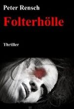 Folterhölle Cover des Buches Folterhölle (ISBN: B00CA07X8A)