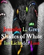 Shades of White - Im Licht der Lust (Kapitel 1: Blind Date und Gangbang) Cover des Buches Shades of White - Im Licht der Lust (Kapitel 1: Blind Date und Gangbang) (ISBN: B00CAJBUMG)