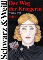 Der Weg der Kriegerin - Teil 1 (Schwarz-&-Weiß-Trilogie) Cover des Buches Der Weg der Kriegerin - Teil 1 (Schwarz-&-Weiß-Trilogie) (ISBN: B00CBO04V8)