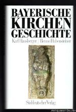 Bayerische Kirchengeschichte. Cover des Buches Bayerische Kirchengeschichte. (ISBN: B00CDJ5EES)