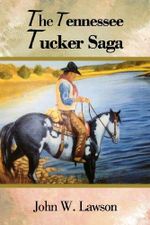 The Tennessee Tucker Saga (English Edition) Cover des Buches The Tennessee Tucker Saga (English Edition) (ISBN: B00CGRQK36)