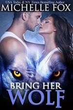 Bring Her Wolf (Huntsville Alpha's Mate Series Book 1) (English Edition) Cover des Buches Bring Her Wolf (Huntsville Alpha's Mate Series Book 1) (English Edition) (ISBN: B00CLZCRIU)