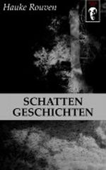Schattengeschichten Cover des Buches Schattengeschichten (ISBN: B00CNUZF96)