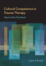 Cultural Competence in Trauma Therapy: Beyond the Flashback (English Edition) Cover des Buches Cultural Competence in Trauma Therapy: Beyond the Flashback (English Edition) (ISBN: B00CO5Y4AQ)