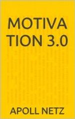 Motivation 3.0 Cover des Buches Motivation 3.0 (ISBN: B00CP1NPTA)