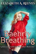Baehrly Breathing (Goldie Locke and the Were Bears #1) (English Edition) Cover des Buches Baehrly Breathing (Goldie Locke and the Were Bears #1) (English Edition) (ISBN: B00CP7M572)