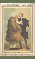 Gelehrsamkeit ein Handwerk? Bücherschreiben ein Gewerbe. Dokomente zum Verhältnis von Schriftsteller und Verleger im 18. Jahrhundert in Deutschland. Cover des Buches Gelehrsamkeit ein Handwerk? Bücherschreiben ein Gewerbe. Dokomente zum Verhältnis von Schriftsteller und Verleger im 18. Jahrhundert in Deutschland. (ISBN: B00CPB00ZC)