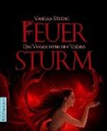 Feuersturm: Das Vermächtnis der Valaina Cover des Buches Feuersturm: Das Vermächtnis der Valaina (ISBN: B00CSJHOJG)