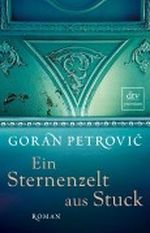 Ein Sternenzelt aus Stuck: Roman Cover des Buches Ein Sternenzelt aus Stuck: Roman (ISBN: B00CSQOTII)