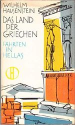 Das Land der Griechen. Fahrten in Hellas Cover des Buches Das Land der Griechen. Fahrten in Hellas (ISBN: B00CVR5RLM)