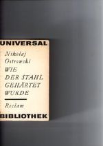 Wie der Stahl gehärtet wurde Nikolaj Ostrowski Reclam Cover des Buches Wie der Stahl gehärtet wurde Nikolaj Ostrowski Reclam (ISBN: B00CYLR0MO)