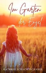Im Garten der Engel Cover des Buches Im Garten der Engel (ISBN: B00DD4KMT4)
