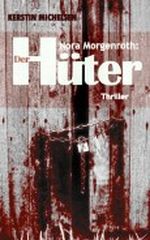 Nora Morgenroth: Der Hüter Cover des Buches Nora Morgenroth: Der Hüter (ISBN: B00DF7U0SM)
