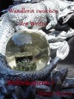 Wandlerin zwischen den Welten (Weltträumerin) Cover des Buches Wandlerin zwischen den Welten (Weltträumerin) (ISBN: B00DHG3PBU)