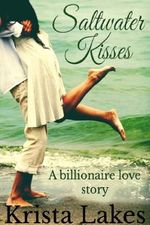 Saltwater Kisses: A Billionaire Love Story (The Kisses Series Book 1) (English Edition) Cover des Buches Saltwater Kisses: A Billionaire Love Story (The Kisses Series Book 1) (English Edition) (ISBN: B00DIM87FC)