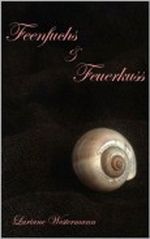 Feenfuchs und Feuerkuss Cover des Buches Feenfuchs und Feuerkuss (ISBN: 9783742789983)