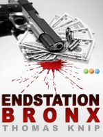 Endstation Bronx Cover des Buches Endstation Bronx (ISBN: B00DSVJ7U2)
