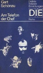 Am Telefon: der Chef. Kriminalroman. DIE-Reihe. Cover des Buches Am Telefon: der Chef. Kriminalroman. DIE-Reihe. (ISBN: B00DT8RUUS)