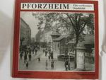Pforzheim - Ein verlorenes Stadtbild Cover des Buches Pforzheim - Ein verlorenes Stadtbild (ISBN: B00DTIJK1A)
