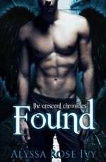 Found (The Crescent Chronicles Book 3) (English Edition) Cover des Buches Found (The Crescent Chronicles Book 3) (English Edition) (ISBN: B00DX82OGY)