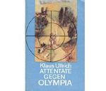 Attentate gegen Olympia . Ein Pitaval . Cover des Buches Attentate gegen Olympia . Ein Pitaval . (ISBN: B00E0KK7TK)