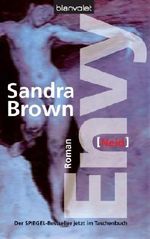 Envy = Neid . Sandra Brown. Aus dem Amerikan. von Eva L. Wahser, Weltbild-SammlerEditionen Cover des Buches Envy = Neid . Sandra Brown. Aus dem Amerikan. von Eva L. Wahser, Weltbild-SammlerEditionen (ISBN: B00E2QRKEW)
