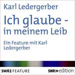 Ich glaube - in meinem Leib Cover des Buches Ich glaube - in meinem Leib (ISBN: B00EA1RGNY)