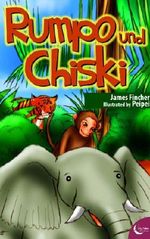 Rumpo und Chiski (Ein Dschungelabenteuer für Kinder ab 6 Jahre) Cover des Buches Rumpo und Chiski (Ein Dschungelabenteuer für Kinder ab 6 Jahre) (ISBN: B00EAE77O4)
