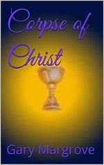 Corpse of Christ (Jesus Mysteries) (English Edition) Cover des Buches Corpse of Christ (Jesus Mysteries) (English Edition) (ISBN: B00ER7ILFS)