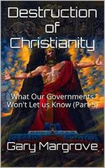 Destruction of Christianity: What Our Governments Won't Let us Know (Part 5) (Legacy of the Gods Book 6) (English Edition) Cover des Buches Destruction of Christianity: What Our Governments Won't Let us Know (Part 5) (Legacy of the Gods Book 6) (English Edition) (ISBN: B00ESERDE0)