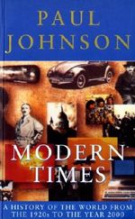 Modern Times: A History of the World From the 1920s to the Year 2000 (English Edition) Cover des Buches Modern Times: A History of the World From the 1920s to the Year 2000 (English Edition) (ISBN: B00EZ6G8RY)