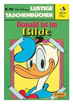 Lustiges Taschenbuch LTB Nr. 108 - Donald ist im Bilde - Lustige Taschenbücher 1. Auflage Cover des Buches Lustiges Taschenbuch LTB Nr. 108 - Donald ist im Bilde - Lustige Taschenbücher 1. Auflage (ISBN: B00F6F16X4)