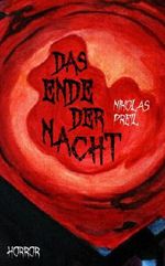 Das Ende der Nacht: Horror-Roman Cover des Buches Das Ende der Nacht: Horror-Roman (ISBN: B00FD5HOJ2)