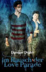 Im Rausch der Love Parade Cover des Buches Im Rausch der Love Parade (ISBN: B00FDAPXWW)