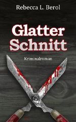 Glatter Schnitt Cover des Buches Glatter Schnitt (ISBN: B00FOAA6G4)