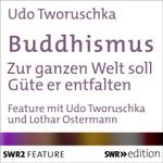 Buddhismus: Zur ganzen Welt soll Güte er entfalten Cover des Buches Buddhismus: Zur ganzen Welt soll Güte er entfalten (ISBN: B00GHU8EJ6)