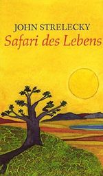 Safari des Lebens Cover des Buches Safari des Lebens (ISBN: B00HI0KRDA)