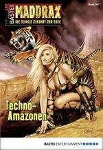 Maddrax 367: Techno-Amazonen Cover des Buches Maddrax 367: Techno-Amazonen (ISBN: B00HVEQB9C)