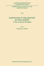 Scepticism in the History of Philosophy: A Pan-American Dialogue (International Archives of the History of Ideas Archives internationales d'histoire des idées Book 145) (English Edition) Cover des Buches Scepticism in the History of Philosophy: A Pan-American Dialogue (International Archives of the History of Ideas Archives internationales d'histoire des idées Book 145) (English Edition) (ISBN: B00HWW60I0)