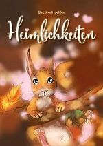Heimlichkeiten: Eine tierische Freundschaft Cover des Buches Heimlichkeiten: Eine tierische Freundschaft (ISBN: B00HX9GTN8)