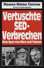 Vertuschte SED-Verbrechen. Eine Spur von Blut und Tränen. Mit einem Vorwort von Joachim Siegerist. Cover des Buches Vertuschte SED-Verbrechen. Eine Spur von Blut und Tränen. Mit einem Vorwort von Joachim Siegerist. (ISBN: B00HYUCC1O)