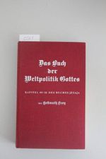 Das Buch der Weltpolitik Gottes: Kapitel 40 - 55 d. Buches Jesaja, für Freunde und Verächter der Bibel ausgelegt von Hellmuth Frey, Cover des Buches Das Buch der Weltpolitik Gottes: Kapitel 40 - 55 d. Buches Jesaja, für Freunde und Verächter der Bibel ausgelegt von Hellmuth Frey, (ISBN: B00I1Q5PFK)